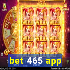 bet 465 app